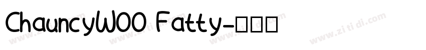 ChauncyW00 Fatty字体转换